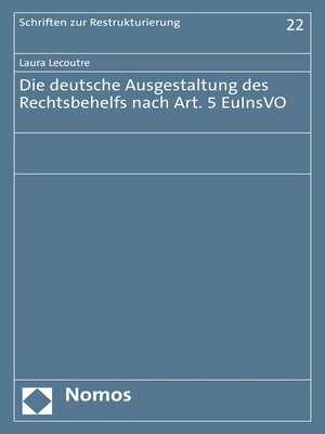 cover image of Die deutsche Ausgestaltung des Rechtsbehelfs nach Art. 5 EuInsVO